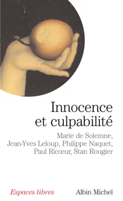 177, Innocence et culpabilité, dialogues avec Jean-Yves Leloup, Philippe Naquet, Paul Ricoeur et Stan Rougier