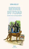 Retour du Tchad, Carnet d'une correspondante
