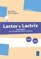 Posters Lector & Lectrix Cycle 3 -Nouvelle édition-