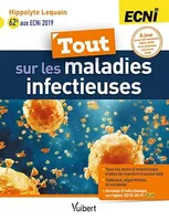 Tout sur les maladies infectieuses aux ECNI : L'intégralité des sources officielles d'infectiologie en un seul livre, L'intégralité des sources officielles d'infectiologie en un seul livre