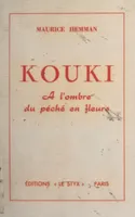 Kouki, À l'ombre du péché en fleurs. Le tour du monde en 80 femmes