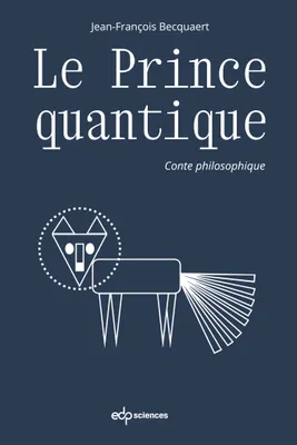 Le prince quantique, Conte philosophique