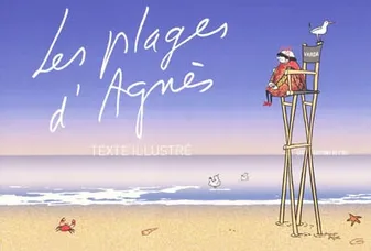 Les plages d'Agnès texte illustré, texte illustré du film d'Agnès Varda