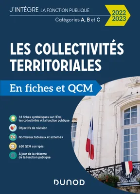 Les collectivités territoriales en fiches et QCM - 2022 2023 - Cat. A, B, C, Catégorie A, B et C