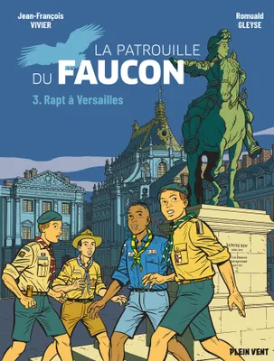 Rapt à Versailles, Les aventures de la Patrouille du Faucon vol. 3