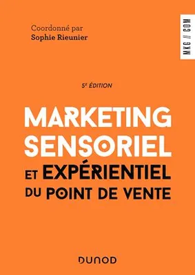 Marketing sensoriel et expérientiel du point de vente - 5e éd.