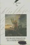 La bibliothèque de poésie France loisirs., 1, La bibliothèque de poésie Tome VIII : Les grands fondateurs de la poésie moderne I