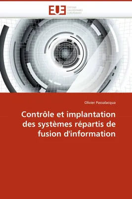 Contrôle et implantation des systèmes répartis de fusion d''information