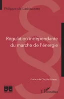 Régulation indépendante du marché de l'énergie