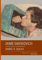Jaime Davidovich Daniel R. Quiles /anglais