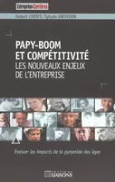 Papy-boom et compétitivité, les nouveaux enjeux de l'entreprise
