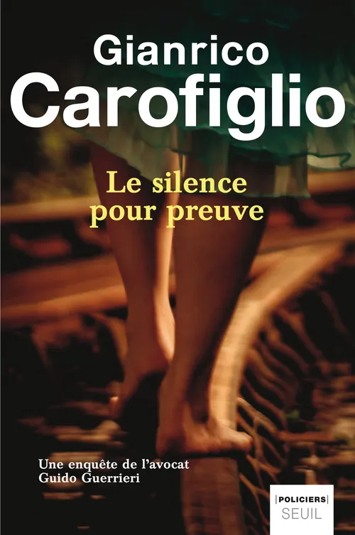 Livres Polar Thriller Le Silence pour preuve, roman Gianrico Carofiglio
