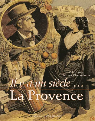 Il y a un siècle  la Provence