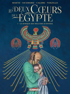 Les deux cœurs de l'Égypte, 1, Les Deux Coeurs de l'Égypte T01, La barque des milliers d'années