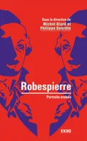 Robespierre / portraits croisés, Portraits croisés