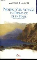 Notes d'un voyage en Provence et en Italie, et son retour par la Suisse