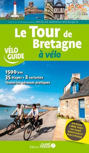 Livres Loisirs Voyage Guide de voyage Le Tour de Bretagne à vélo Nicolas Moreau-Delacquis