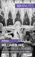 William Blake, le peintre des ténèbres, Un romantique tourné vers l'invisible
