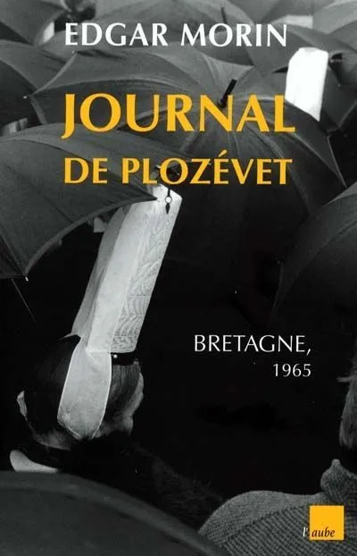 Journal de Plozévet, Bretagne, 1965 Edgar Morin