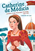 Catherine de Médicis, Journal d'une princesse italienne (1530-1533)