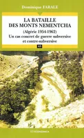 La bataille des monts Nementcha - Algérie  1954-1962, Algérie  1954-1962
