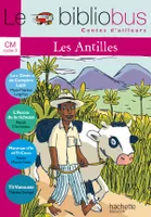 Le Bibliobus N° 27 CM - Contes des Antilles - Livre de l'élève - Ed.2008, contes d'ailleurs