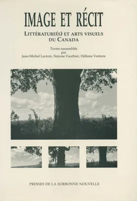 Image et Récit, Littérature(s) et arts visuels du Canada