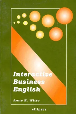 Interactive Business English, a complete resource kit for students and teachers