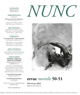 Nunc n°50-51, Dossier Ukraine, pivot de l'Europe / Cahiers Antonio Porchia / G.K. Chesterton