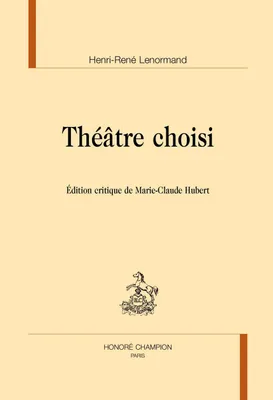 206, Théâtre choisi, Édition critique par Marie-Claude Hubert