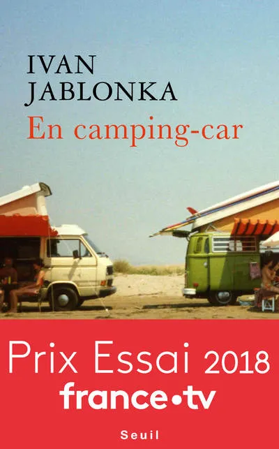 Livres Loisirs Voyage Récits de voyage En camping-car Ivan Jablonka
