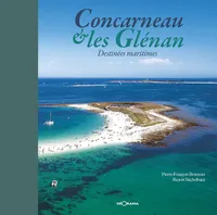 Concarneau & les Glénan, Destinées maritimes
