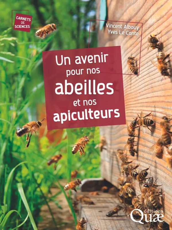 Livres Écologie et nature Nature Faune Un avenir pour nos abeilles et nos apiculteurs Yves Le Conte, Vincent Albouy
