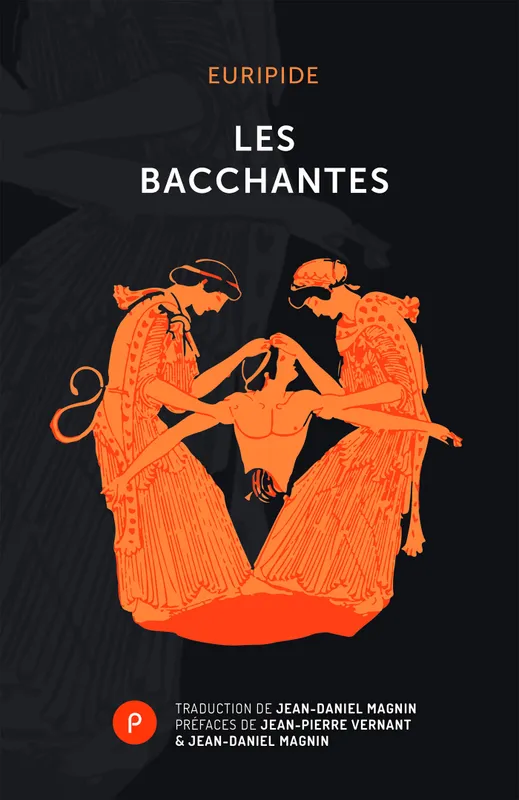 Livres Littérature et Essais littéraires Théâtre Les Bacchantes Euripide