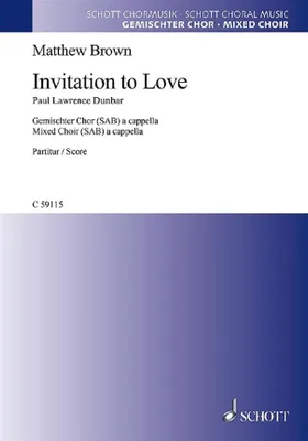 Invitation to Love, mixed choir (SAB) a cappella. Partition de chœur.