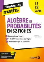 Toutes les maths, Algèbre et probabilités en 62 fiches