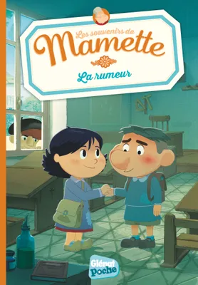 Les souvenirs de Mamette, 6, Mamette - Poche - Tome 06, La rumeur