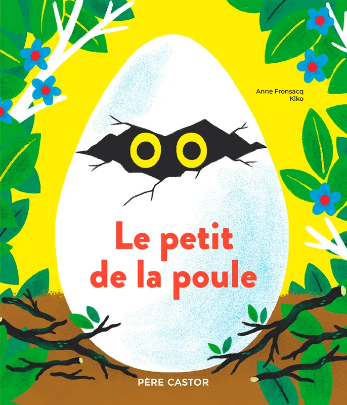 Livres Jeunesse de 3 à 6 ans Albums Le petit de la poule Anne Fronsacq