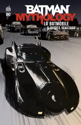 Batman mythology, La Batmobile & autres véhicules