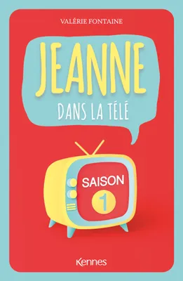 Saison 1, Jeanne dans la télé - Saison 1