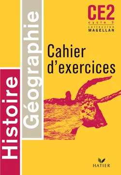 Magellan Histoire-Géographie CE2,  Cahier d'exercices, conforme aux nouveaux programmes