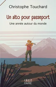 Un alto pour passeport - Une année autour du monde