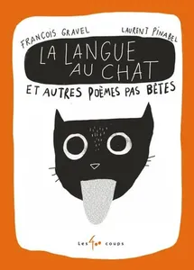 La langue au chat, Et autres poèmes pas bêtes