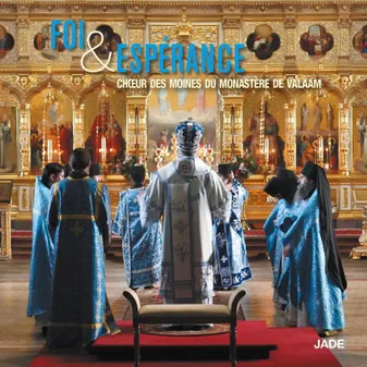 Foi et Espérance - CD - Choeur des moines du monastère de Valaam
