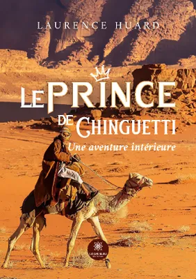Le prince de Chinguetti, Une aventure intérieure