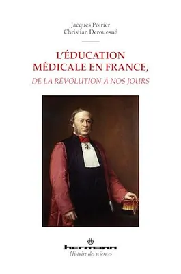 L'éducation médicale en France, de la Révolution à nos jours