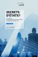 Secrets d'États?, 2e édition, Les principes qui guident l'administration publique et ses enjeux contemporains