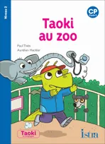 Taoki et compagnie CP - Taoki au zoo - Album niveau 2 - Edition 2019