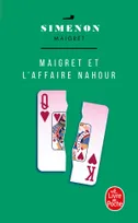 Maigret., Maigret et l'affaire Nahour, Maigret et l'affaire Nahour