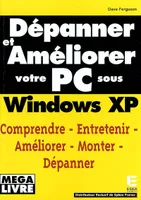 Dépanner et améliorer votre PC sous Windows XP, PC S.O.S